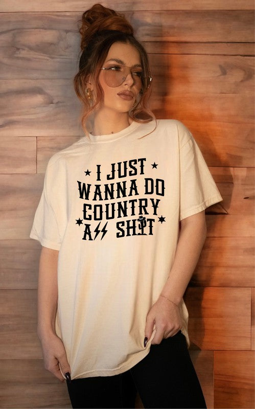 Plus I Just Want to Country Tee