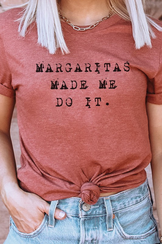 Margaritas Made Me Do It Party Graphic Tee